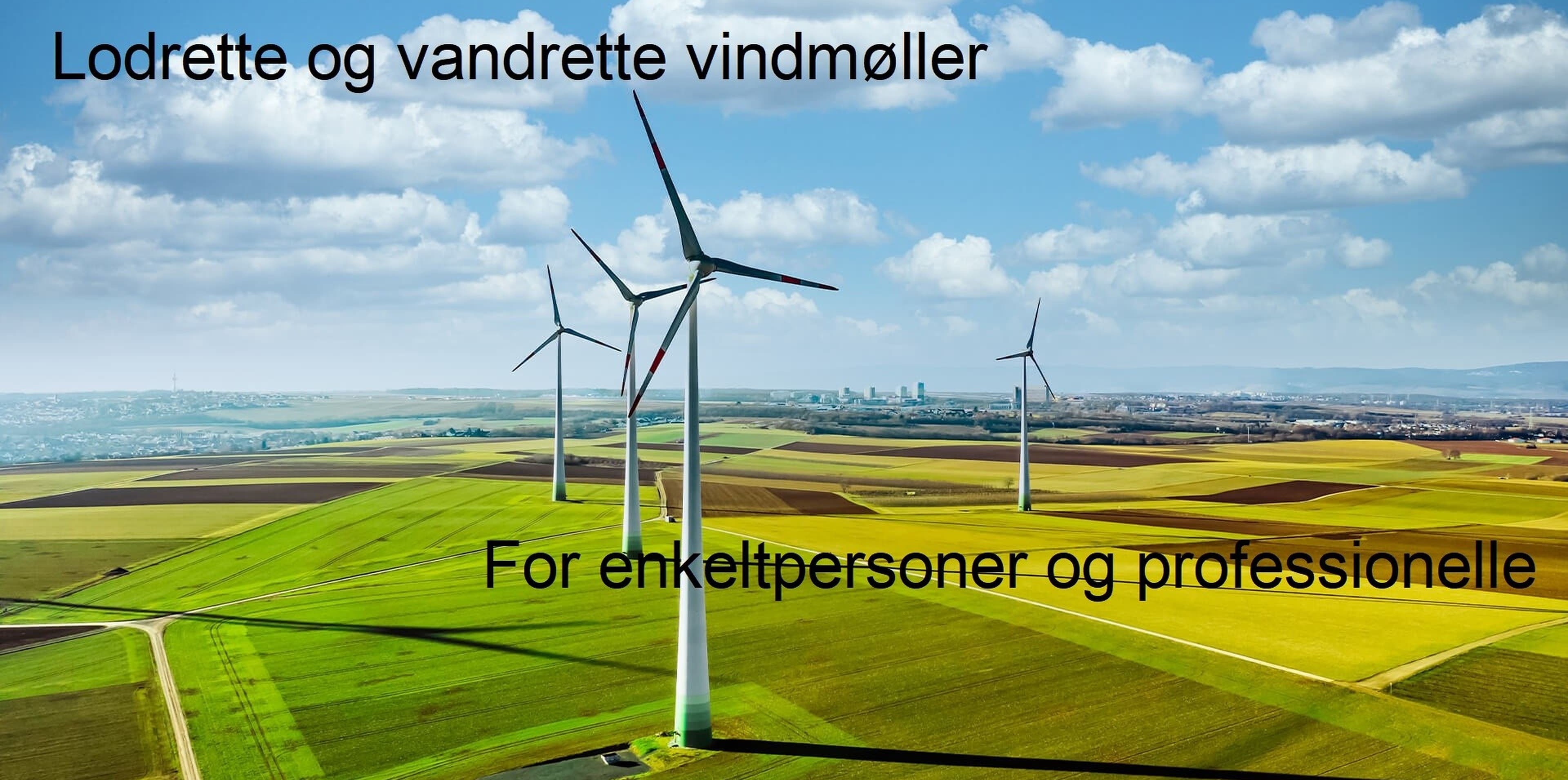 Horisontale og vertikale vindm&oslash;ller