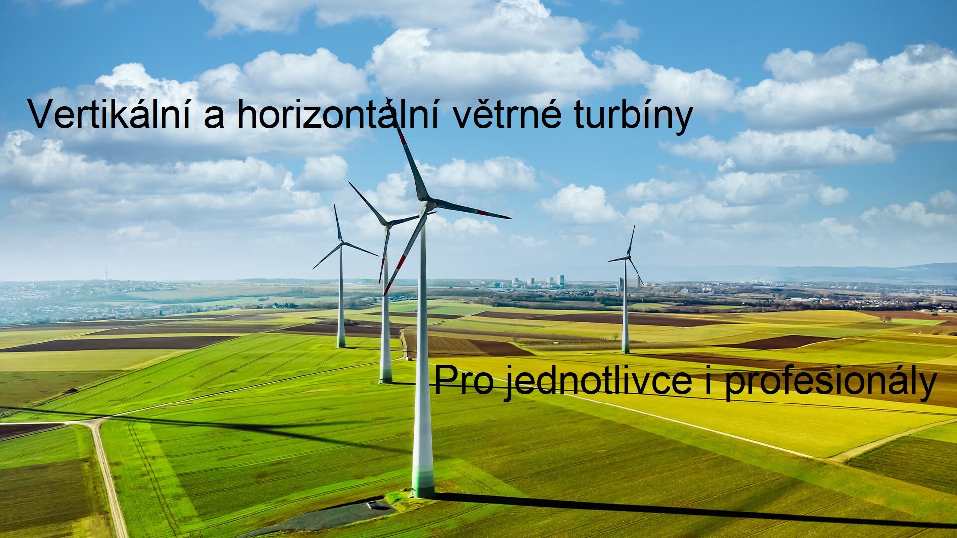 horizontální a vertikální větrné turbíny